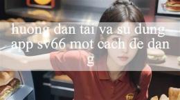 hướng dẫn sử dụng tải app xổ số