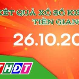 xổ số kiến thiết tiền giang ngày 26 tháng 10